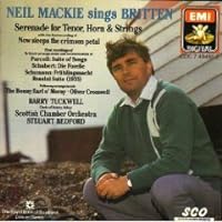 Neil Mackie Sings Britten - Serenade for Tenor, Horn & Strings Neil Mackie Sings Britten - Serenade for Tenor, Horn & Strings