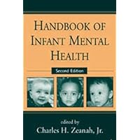 Handbook of Infant Mental Health, Second Edition Handbook of Infant Mental Health, Second Edition Hardcover Paperback