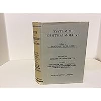 System of Ophthalmology, Volume VIII / 8 / Eight: Diseases of the Outer Eye, Part 1 Diseases of the Conjunctiva and the Associated Diseases of the Corneal Epithelium System of Ophthalmology, Volume VIII / 8 / Eight: Diseases of the Outer Eye, Part 1 Diseases of the Conjunctiva and the Associated Diseases of the Corneal Epithelium Hardcover