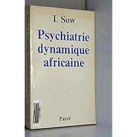 Psychiatrie dynamique africaine (Bibliothèque scientifique) (French Edition) Psychiatrie dynamique africaine (Bibliothèque scientifique) (French Edition) Paperback