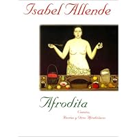Afrodita: cuentos, recetas y otros afrodisíacos Afrodita: cuentos, recetas y otros afrodisíacos Hardcover Paperback