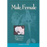 Male, Female: The Evolution of Human Sex Differences Male, Female: The Evolution of Human Sex Differences Hardcover