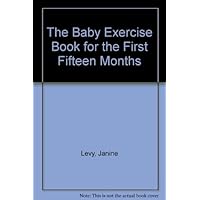 THE BABY EXERCISE BOOK THE BABY EXERCISE BOOK Paperback