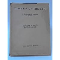 DISEASES OF THE EYE - A TEXTBOOK FOR STUDENTS AND PRACTITIONERS DISEASES OF THE EYE - A TEXTBOOK FOR STUDENTS AND PRACTITIONERS Hardcover