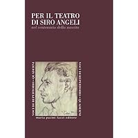 Per il teatro di Siro Angeli nel centenario della nascita (Italian Edition)