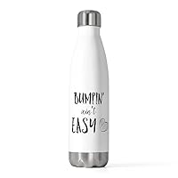 20oz Insulated Bottle ' Ain't Easy Maternity 20oz