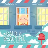 Bald is Beautiful: A letter for a fabulous girl Bald is Beautiful: A letter for a fabulous girl Paperback Kindle