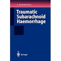 Traumatic Subarachnoid Haemorrhage Traumatic Subarachnoid Haemorrhage Kindle Paperback