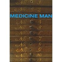 Medicine Man: The Forgotten Museum of Henry Wellcome Medicine Man: The Forgotten Museum of Henry Wellcome Paperback