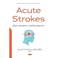 Acute Strokes: Signs, Symptoms and Management