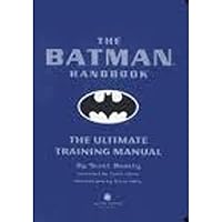 The Batman Handbook: The Ultimate Training Manual The Batman Handbook: The Ultimate Training Manual Paperback