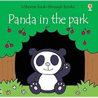 Panda in the Park (Look-through Board Books) Panda in the Park (Look-through Board Books) Hardcover Board book