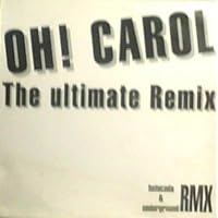 Andrew Sixty ‎– Oh! Carol (The Ultimate Remix)