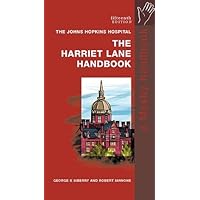 Harriet Lane Handbook: A Manual for Pediatric House Officers Harriet Lane Handbook: A Manual for Pediatric House Officers Paperback Mass Market Paperback