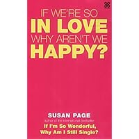 If We're So in Love, Why Aren't We Happy? If We're So in Love, Why Aren't We Happy? Paperback Hardcover
