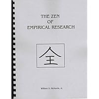 The Zen of Empirical Research (Quantitative Methods in Communication) The Zen of Empirical Research (Quantitative Methods in Communication) Spiral-bound