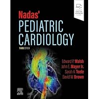 Nadas' Pediatric Cardiology Nadas' Pediatric Cardiology Hardcover Kindle