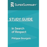 Study Guide: In Search of Respect by Philippe Bourgois (SuperSummary)