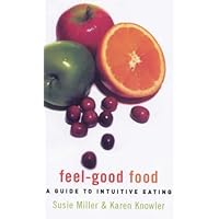 Feel-Good Food Guide to Intuitive Eating Feel-Good Food Guide to Intuitive Eating Paperback