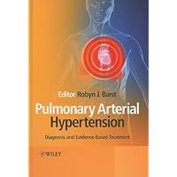 Pulmonary Arterial Hypertension: Diagnosis and Evidence - Based Treatment Pulmonary Arterial Hypertension: Diagnosis and Evidence - Based Treatment Paperback Hardcover Digital