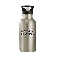 It's Not A Food Baby - 20oz Stainless Steel Outdoor Water Bottle, Silver