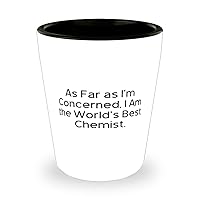 Cool Chemist Shot Glass, As Far as I'm Concerned, I Am the World's, Funny Gifts for Coworkers from Coworkers, Birthday Gifts, Discount chemist, Online chemist, Pharmacy, Drug store, Apothecary