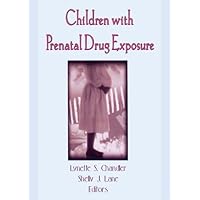 Children With Prenatal Drug Exposure Children With Prenatal Drug Exposure Kindle Hardcover Paperback