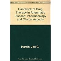 Handbook of Drug Therapy in Rheumatic Disease: Pharmacology and Clinical Aspects Handbook of Drug Therapy in Rheumatic Disease: Pharmacology and Clinical Aspects Paperback