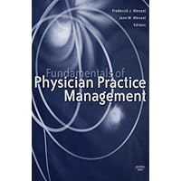 Fundamentals of Physician Practice Management Fundamentals of Physician Practice Management Hardcover