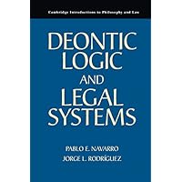 Deontic Logic and Legal Systems (Cambridge Introductions to Philosophy and Law) Deontic Logic and Legal Systems (Cambridge Introductions to Philosophy and Law) Kindle Hardcover Paperback