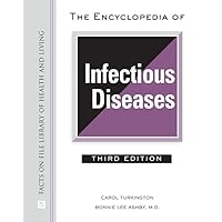 The Encyclopedia of Infectious Diseases (Facts on File Library of Health & Living) The Encyclopedia of Infectious Diseases (Facts on File Library of Health & Living) Hardcover Kindle Paperback