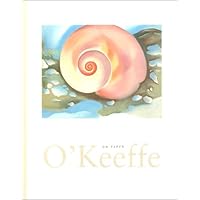 O'Keeffe on Paper O'Keeffe on Paper Paperback Hardcover