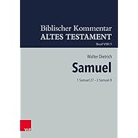 1 Samuel 27 - 2 Samuel 8 (Biblischer Kommentar Altes Testament, 8) (German Edition) 1 Samuel 27 - 2 Samuel 8 (Biblischer Kommentar Altes Testament, 8) (German Edition) Hardcover
