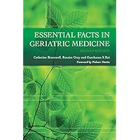 Essential Facts in Geriatric Medicine Essential Facts in Geriatric Medicine Kindle Paperback