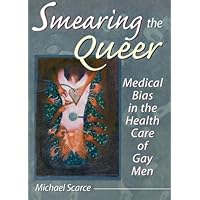 Smearing the Queer Smearing the Queer Paperback Kindle Hardcover