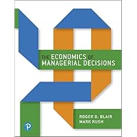 Economics of Managerial Decisions Plus MyLab Economics with Pearson eText, The -- Access Card Package (Pearson Series in Economics)
