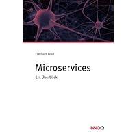 Microservices - Ein Überblick (German Edition) Microservices - Ein Überblick (German Edition) Paperback Kindle