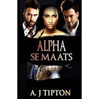 Alpha se Maats (Afrikaans Edition) Alpha se Maats (Afrikaans Edition) Paperback Kindle
