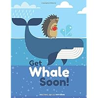 Get Whale Soon! Coloring and Activity Book: Get Well Soon Gift For Kids with Get Well Puns Coloring Pages, Mazes, Word Searches, Sudoku, Jokes and More! Get Whale Soon! Coloring and Activity Book: Get Well Soon Gift For Kids with Get Well Puns Coloring Pages, Mazes, Word Searches, Sudoku, Jokes and More! Paperback