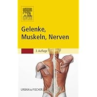 Gelenke, Muskeln, Nerven (German Edition) Gelenke, Muskeln, Nerven (German Edition) Kindle Paperback