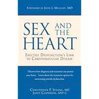 Sex and the Heart: Erectile Dysfunction's Link to Cardiovascular Disease Sex and the Heart: Erectile Dysfunction's Link to Cardiovascular Disease Paperback Kindle