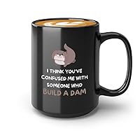 Otter Coffee Mug 15oz Black - I think You've confused me with someone who builds a dam - slippers animal adorable fluffy bear Female spotted-necked otters