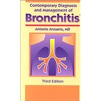 Contemporary Diagnosis And Management of Bronchitis Contemporary Diagnosis And Management of Bronchitis Paperback