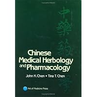 Chinese Medical Herbology & Pharmacology Chinese Medical Herbology & Pharmacology Hardcover