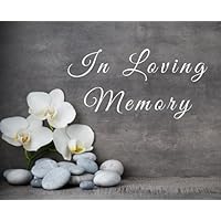 In Loving Memory: Guest Book for Funeral and Memorial Services, 300 Guest, White orchid and spa stones