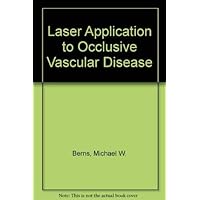 Laser application to occlusive vascular disease Laser application to occlusive vascular disease Hardcover
