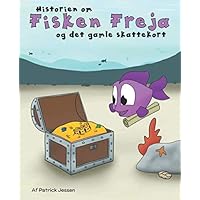 Fisken Freja: og det gamle skattekort (Danish Edition)