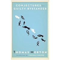 Conjectures of a Guilty Bystander (Image Classic) Conjectures of a Guilty Bystander (Image Classic) Paperback Kindle Mass Market Paperback Hardcover
