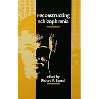 Reconstructing Schizophrenia Reconstructing Schizophrenia Kindle Hardcover Paperback