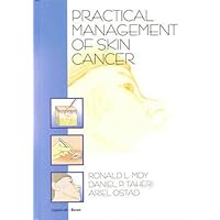 Practical Management of Skin Cancer Practical Management of Skin Cancer Hardcover